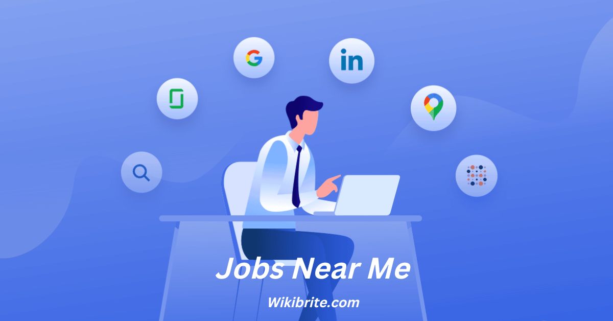 Jobs Near Me